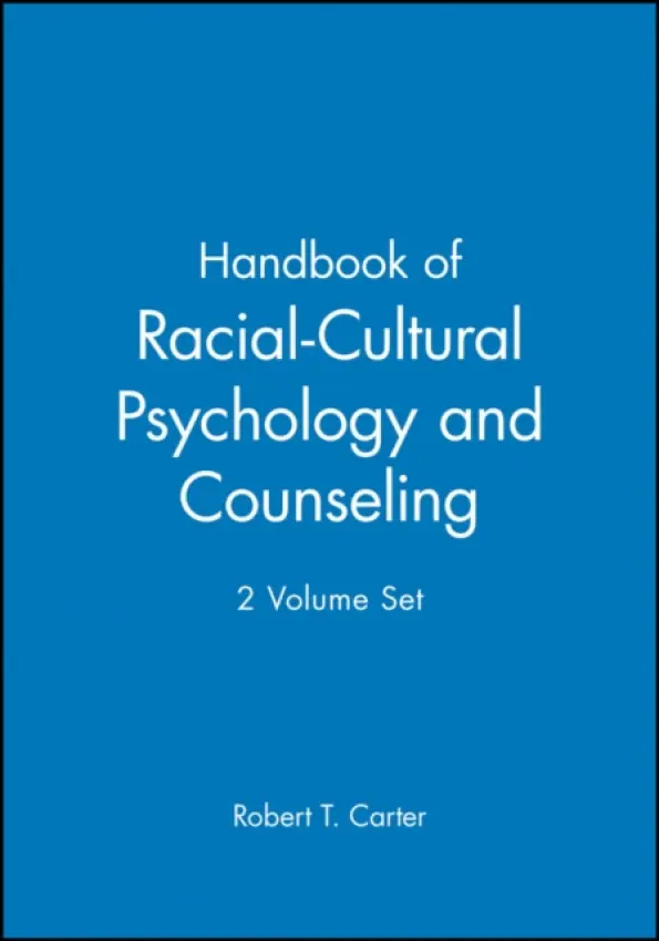 Handbook of Racial-Cultural Psychology and Counseling, 2 Volume Set