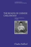 Roads of Chinese Childhood - Stafford, Charles (University of Cambridge)