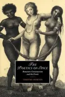 Poetics of Spice - Morton, Timothy (University of Colorado Boulder)