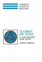 Goodness and Justice - Mendola, Joseph (University of Nebraska, Lincoln)