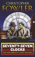 Seventy-Seven Clocks - Fowler, Christopher
