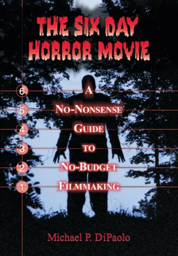 Six Day Horror Movie - DiPaolo, Michael P.