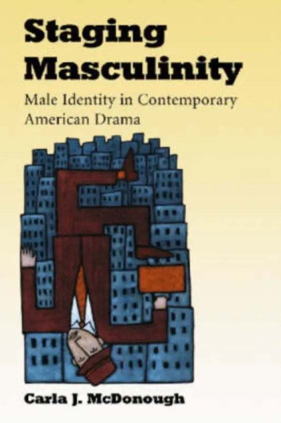 Staging Masculinity - McDonough, Carla J.
