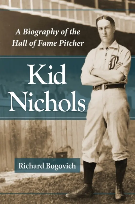 Kid Nichols - Bogovich, Richard
