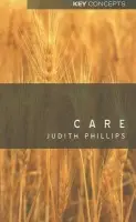 Care - Phillips, Judith (University of Swansea)