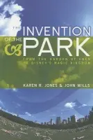 Invention of the Park - Jones, Karen R. (University of Essex) a Wills, John (University of Bristol)