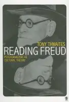 Reading Freud - Thwaites, Tony
