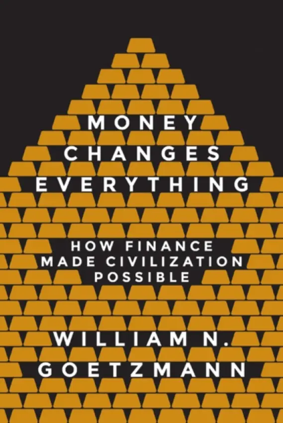 Money Changes Everything - Goetzmann, William N.