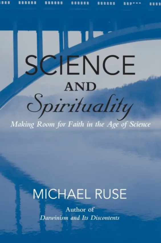Science and Spirituality - Ruse, Michael (Florida State University)