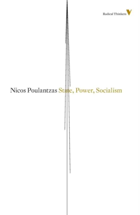 State, Power, Socialism - Poulantzas, Nicos
