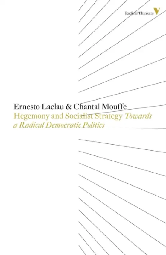 Hegemony and Socialist Strategy - Mouffe, Chantal a Laclau, Ernesto