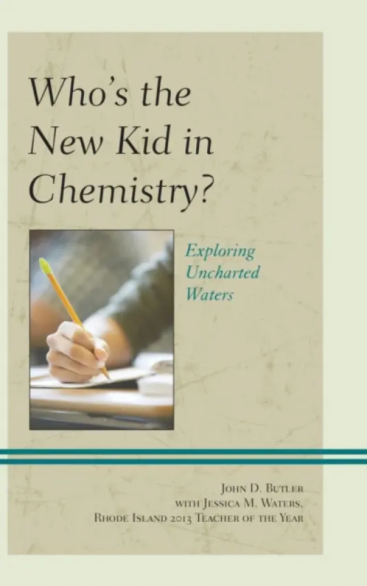 Who's the New Kid in Chemistry? - Butler, John  D.