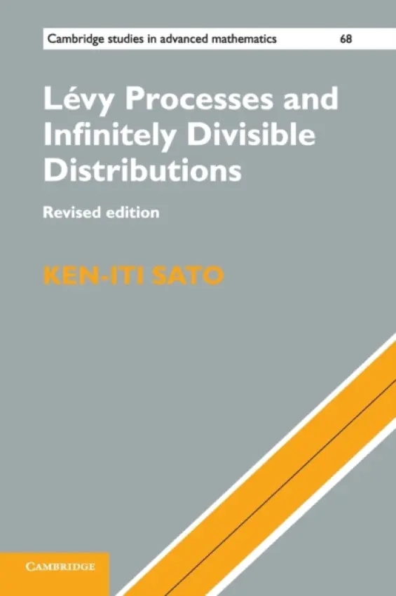 Levy Processes and Infinitely Divisible Distributions - Sato, Ken-iti (Nagoya University, Japan)