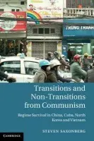 Transitions and Non-Transitions from Communism - Saxonberg, Steven (Masarykova Univerzita v Brne, Czech Republic)