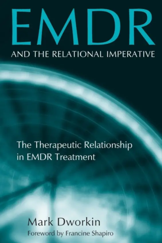 EMDR and the Relational Imperative - Dworkin, Mark