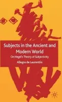 Subjects in the Ancient and Modern World - De Laurentiis, Professor Allegra