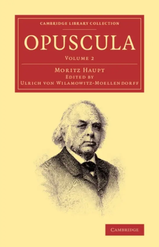 Opuscula: Volume 2 - Haupt, Moritz