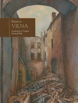 Return to Vilna - Bak, Samuel a Langer, Lawrence L.