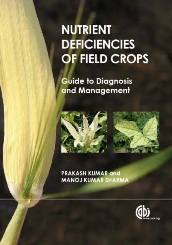 Nutrient Deficiencies of Field Crops - Kumar, Prakash (Department of Agriculture, India) a Sharma, Manoj Kumar