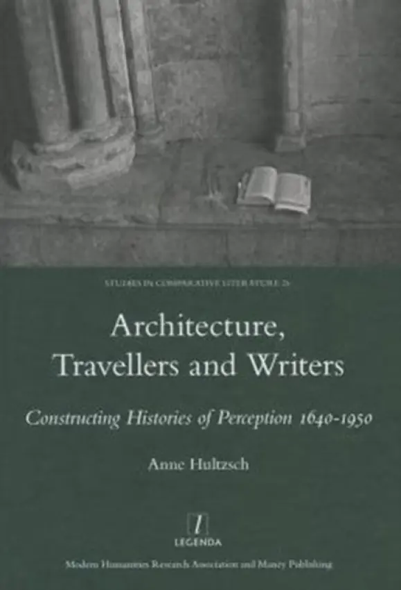Architecture, Travellers and Writers - Hultzsch, Anne