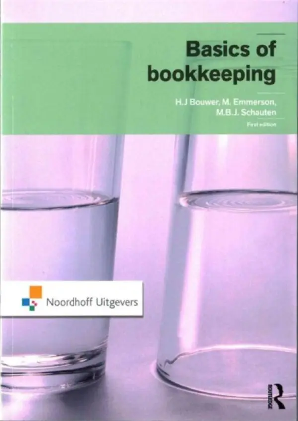 Basics of Bookkeeping - Bouwer, J. a Schauten, M.