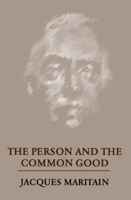 Person and the Common Good - Maritain, Jacques
