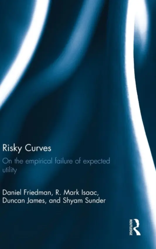 Risky Curves - Friedman, Daniel (University of California, Santa Cruz) a Isaac, R. Mark (Florida State University, USA) a James, Duncan (Fordham University, USA) a Sunder, Shyam