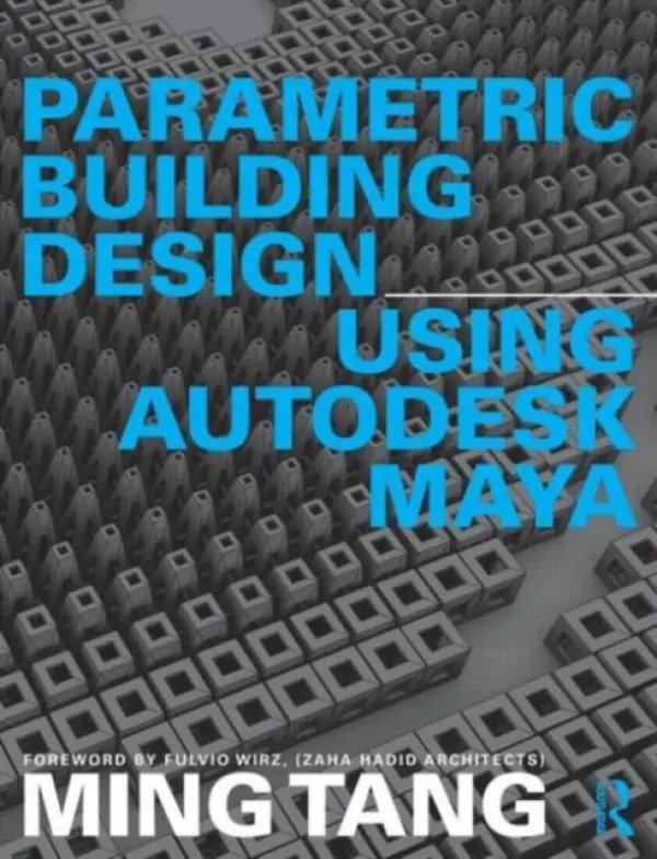 Parametric Building Design Using Autodesk Maya - Tang, Ming (University of Cincinnati, USA)