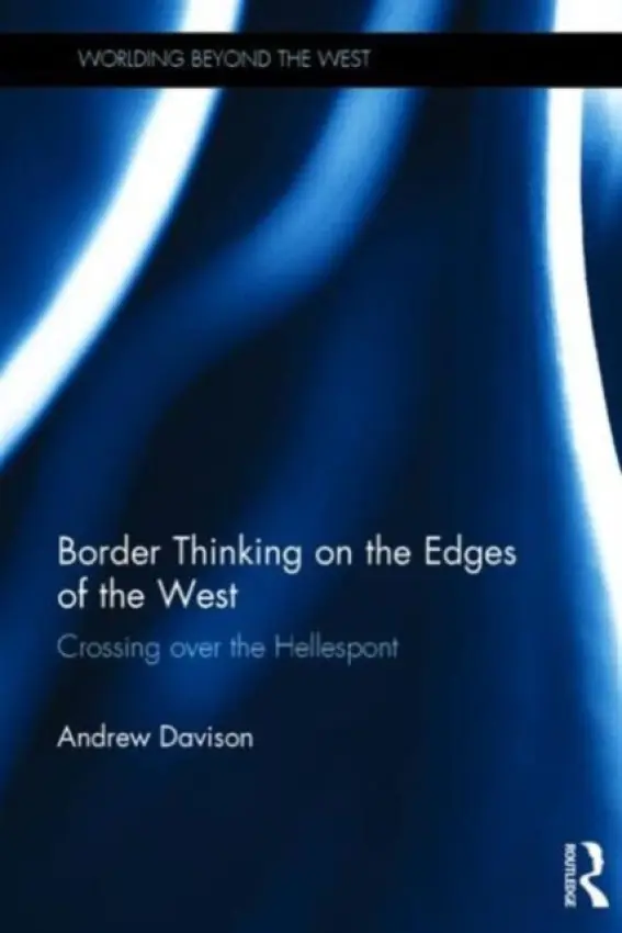 Border Thinking on the Edges of the West - Davison, Andrew (Vassar College, USA)