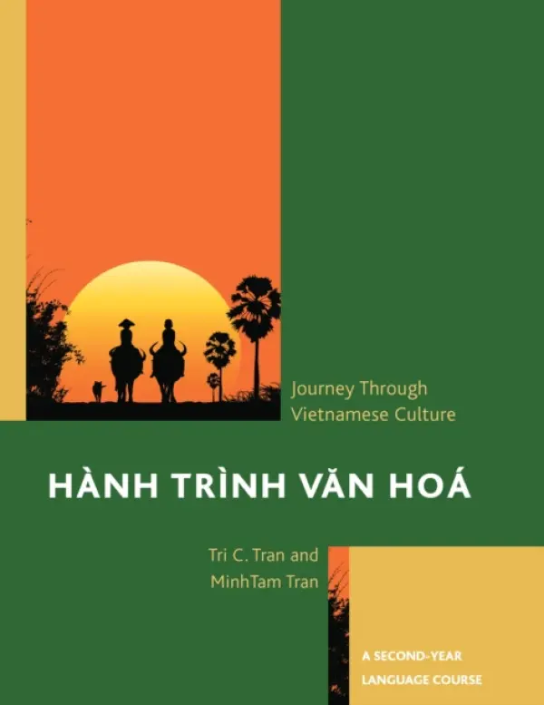 Hanh Trinh Van Hoa: A Journey Through Vietnamese Culture - Tran, Tri C. a Tran, Minh-Tam