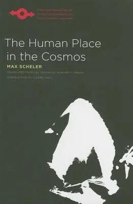 Human Place in the Cosmos - Scheler, Max