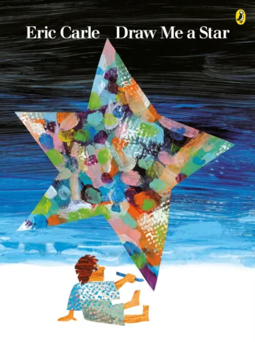 Draw Me a Star - Eric Carle