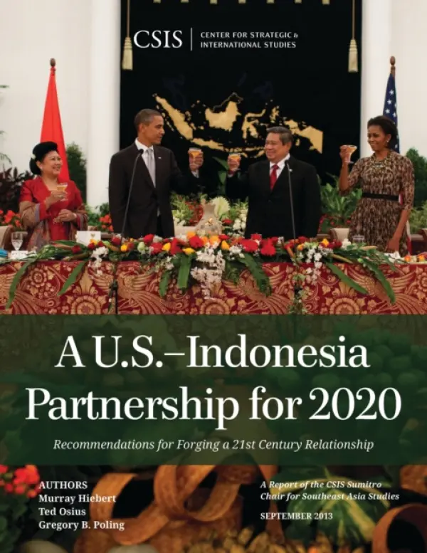U.S.-Indonesia Partnership for 2020 - Hiebert, Murray a Osius, Ted a Poling, Gregory B.