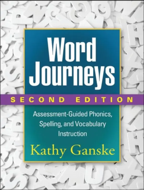 Word Journeys, Second Edition - Ganske, Kathy (Vanderbilt University (retired), United States)