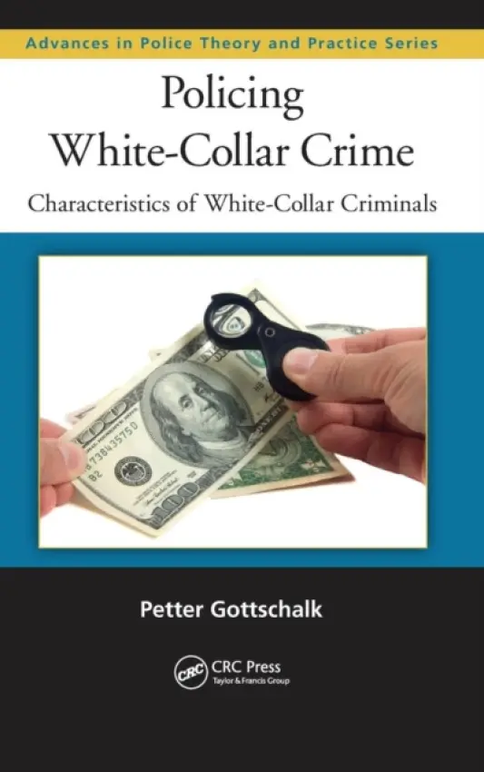 Policing White-Collar Crime - Gottschalk, Petter (BI Norwegian Business School, Oslo, Norway)
