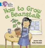 How to Grow a Beanstalk - Vale, Janice