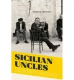 Sicilian Uncles - Leonardo Sciascia