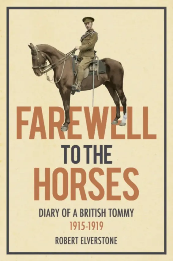 Farewell to the Horses - Elverstone, Robert