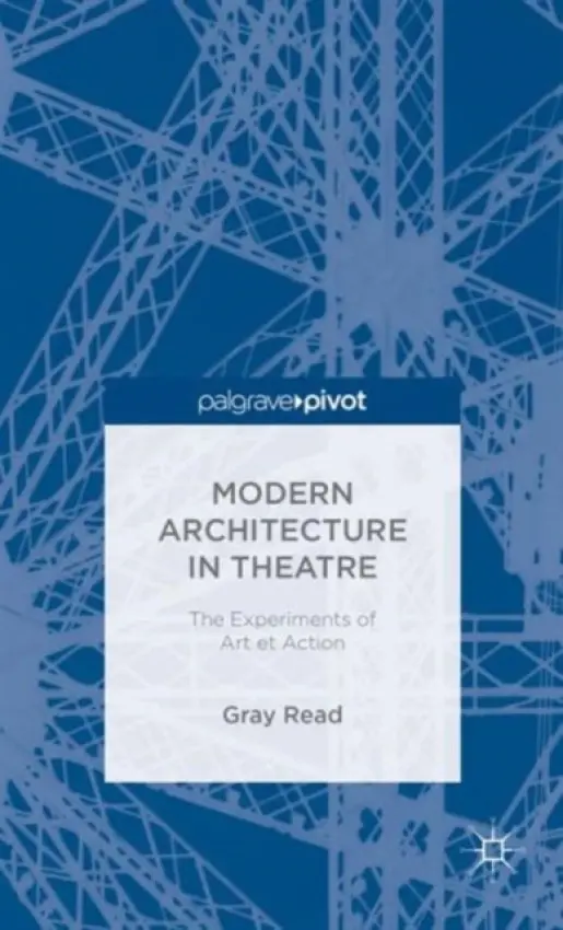 Modern Architecture in Theatre - Read, A.
