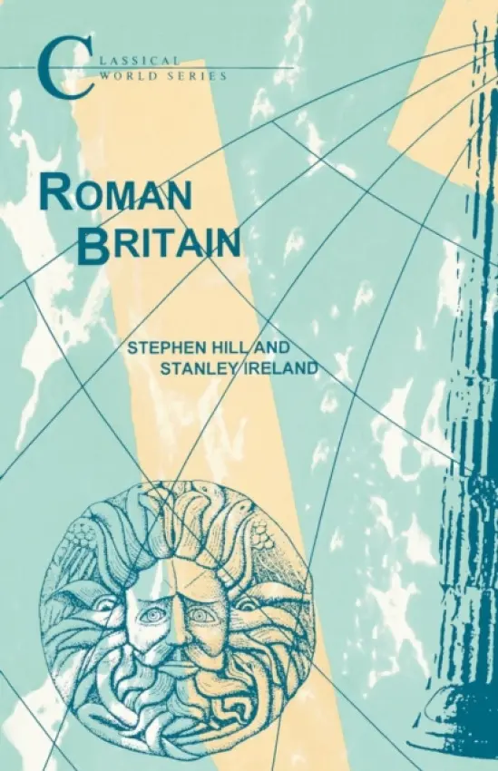 Roman Britain - Hill, Stephen R. a Ireland, S.