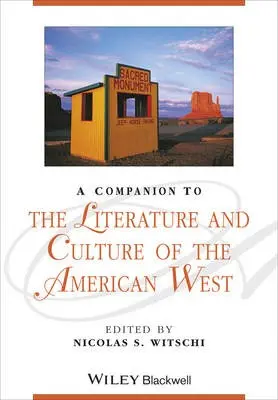Companion to the Literature and Culture of the American West