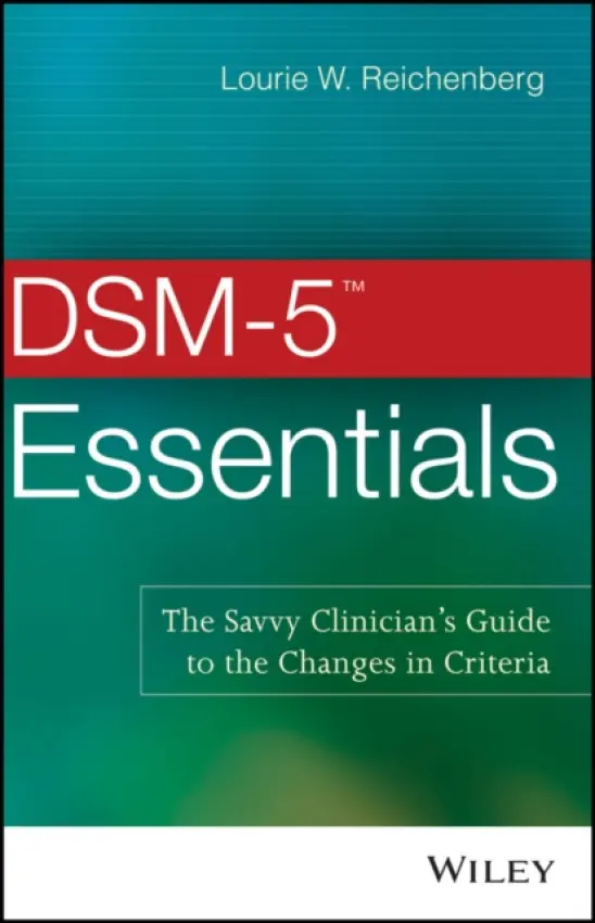 DSM-5 Essentials - Reichenberg, Lourie W. (Marymount University, USA)