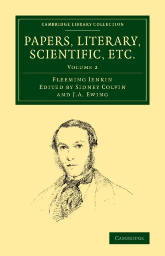 Papers, Literary, Scientific, Etc. - Jenkin, Fleeming