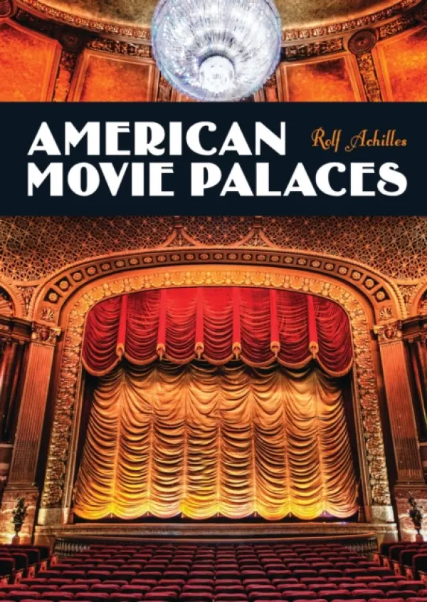 American Movie Palaces - Achilles, Rolf