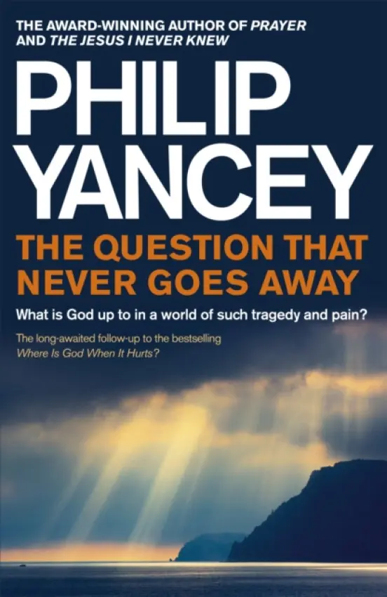 Question that Never Goes Away - Yancey, Philip