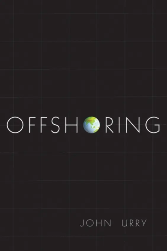 Offshoring - Urry, John (University of Lancaster)