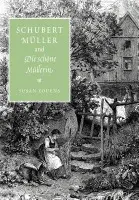 Schubert, Muller, and Die schone Mullerin - Youens, Susan (University of Notre Dame, Indiana)