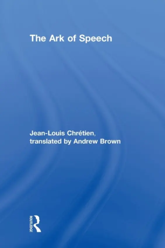 Ark of Speech - Chretien, Jean-Louis
