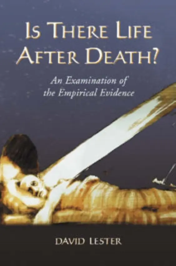 Is There Life After Death? - Lester, David