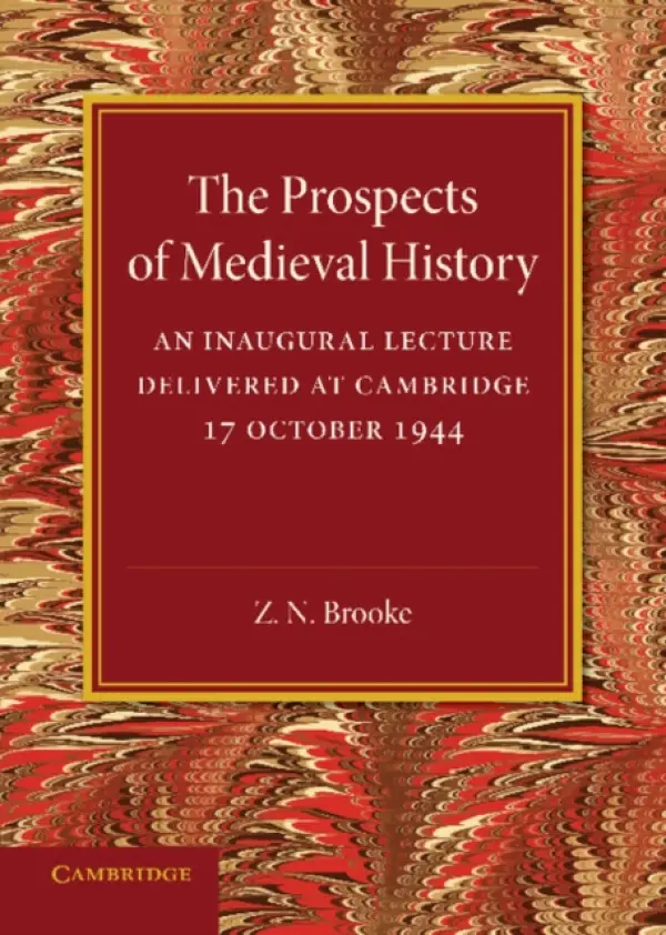Prospects of Medieval History - Brooke, Z. N.